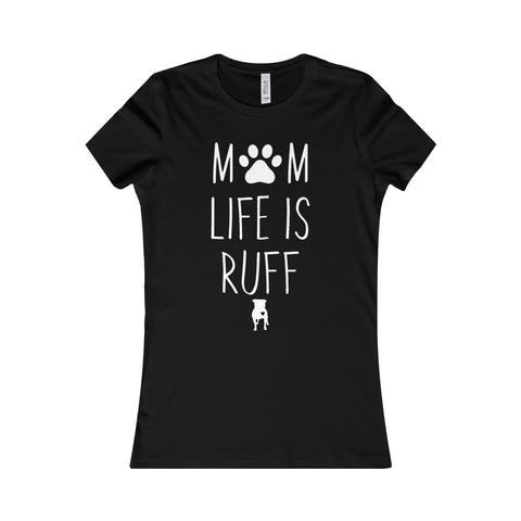 Mom Life Is Ruff Women's Tee