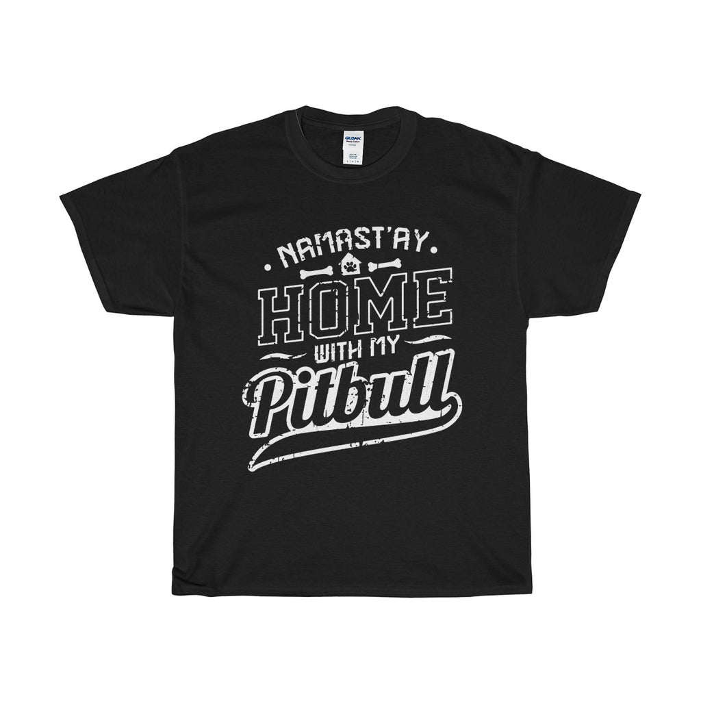 Namast'ay Home With My Pitbull Tee
