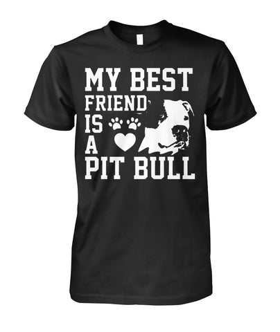 My Best Friend Is A Pit Bull Tee